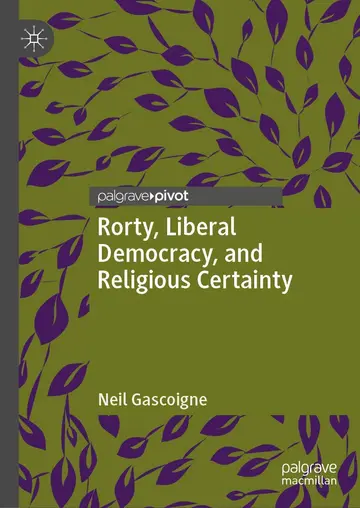 Cover of Rorty, Liberal Democracy, and Religious Certainty