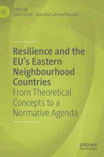 Cover of Resilience and the EU's Eastern Neighbourhood Countries