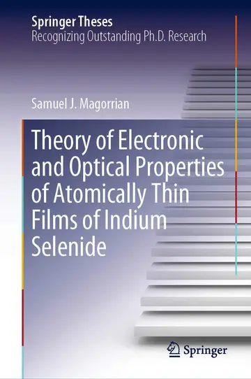 Cover of Theory of Electronic and Optical Properties of Atomically Thin Films of Indium Selenide