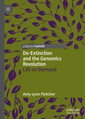 Cover of De-Extinction and the Genomics Revolution