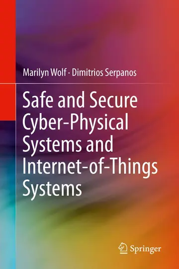 Cover of Safe and Secure Cyber-Physical Systems and Internet-of-Things Systems