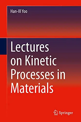 Cover of Lectures on Kinetic Processes in Materials