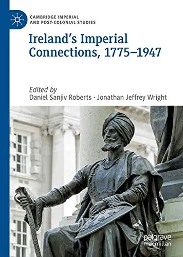 Cover of Ireland’s Imperial Connections, 1775–1947