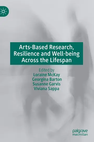 Cover of Arts-Based Research, Resilience and Well-being Across the Lifespan