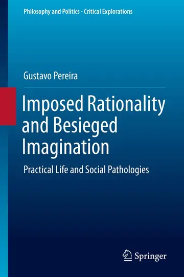 Cover of Imposed Rationality and Besieged Imagination