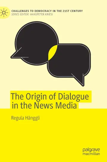 Cover of The Origin of Dialogue in the News Media