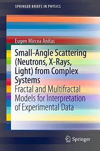 Cover of Small-Angle Scattering (Neutrons, X-Rays, Light) from Complex Systems