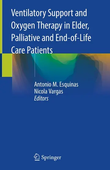 Cover of Ventilatory Support and Oxygen Therapy in Elder, Palliative and End-of-Life Care Patients
