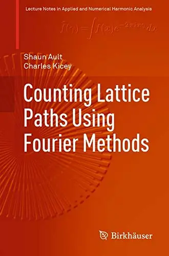 Cover of Counting Lattice Paths Using Fourier Methods