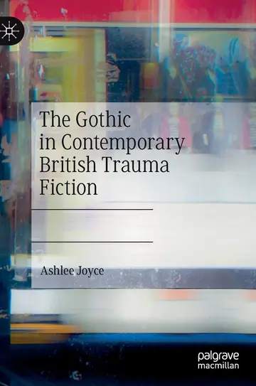 Cover of The Gothic in Contemporary British Trauma Fiction