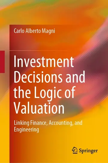 Cover of Investment Decisions and the Logic of Valuation