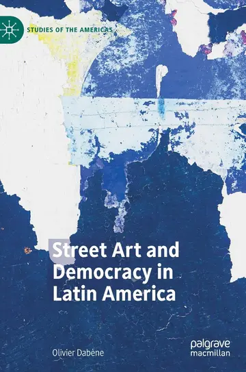 Cover of Street Art and Democracy in Latin America