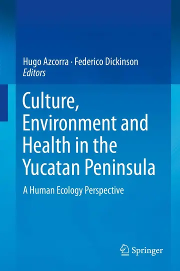 Cover of Culture, Environment and Health in the Yucatan Peninsula
