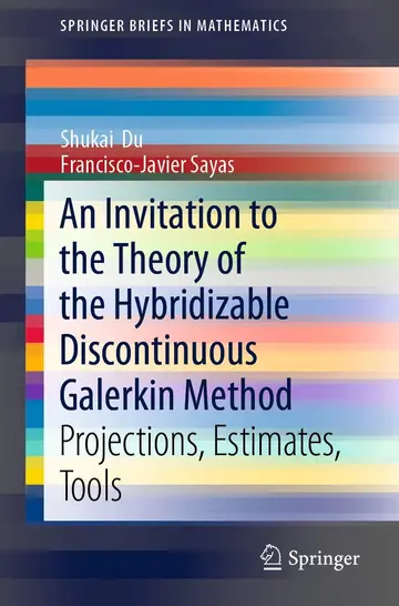 Cover of An Invitation to the Theory of the Hybridizable Discontinuous Galerkin Method