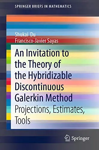 Cover of An Invitation to the Theory of the Hybridizable Discontinuous Galerkin Method