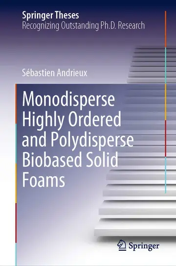 Cover of Monodisperse Highly Ordered and Polydisperse Biobased Solid Foams