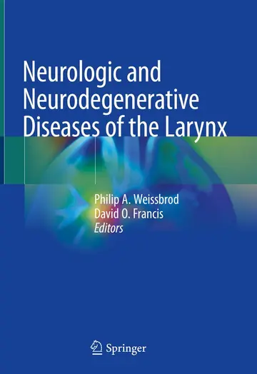 Cover of Neurologic and Neurodegenerative Diseases of the Larynx