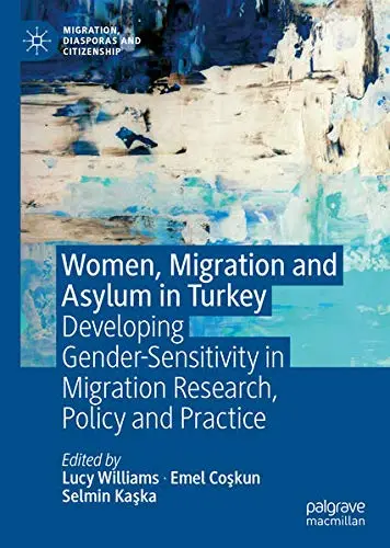 Cover of Women, Migration and Asylum in Turkey