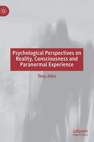 Cover of Psychological Perspectives on Reality, Consciousness and Paranormal Experience