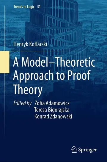 Cover of A Model–Theoretic Approach to Proof Theory