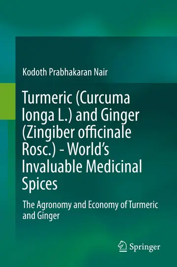 Cover of Turmeric (Curcuma longa L.) and Ginger (Zingiber officinale Rosc.) - World's Invaluable Medicinal Spices