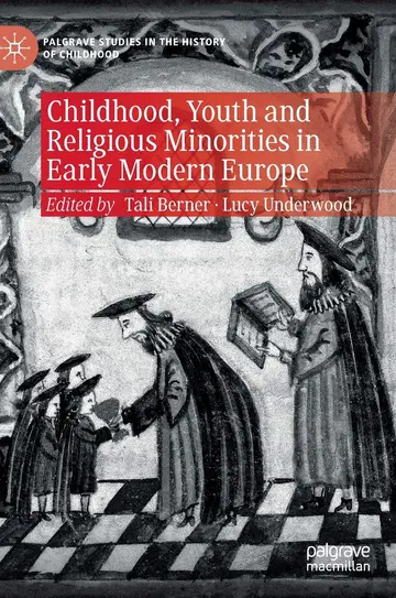 Cover of Childhood, Youth and Religious Minorities in Early Modern Europe