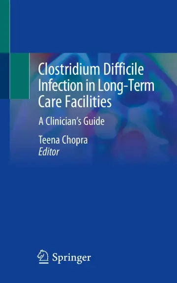 Cover of Clostridium Difficile Infection in Long-Term Care Facilities