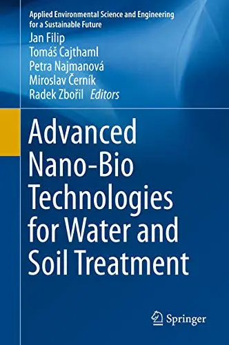 Cover of Advanced Nano-Bio Technologies for Water and Soil Treatment