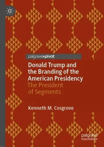 Cover of Donald Trump and the Branding of the American Presidency