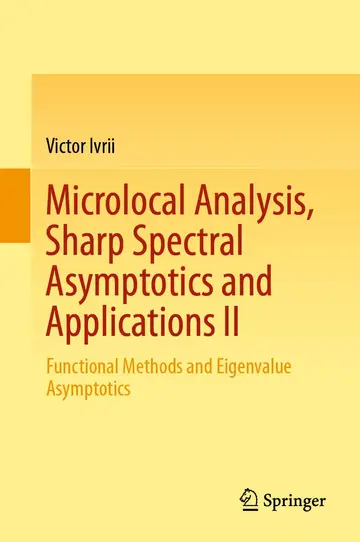 Cover of Microlocal Analysis, Sharp Spectral Asymptotics and Applications II