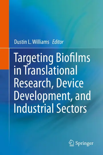Cover of Targeting Biofilms in Translational Research, Device Development, and Industrial Sectors