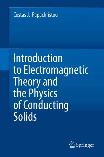 Cover of Introduction to Electromagnetic Theory and the Physics of Conducting Solids