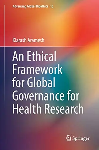 Cover of An Ethical Framework for Global Governance for Health Research