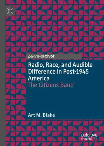 Cover of Radio, Race, and Audible Difference in Post-1945 America
