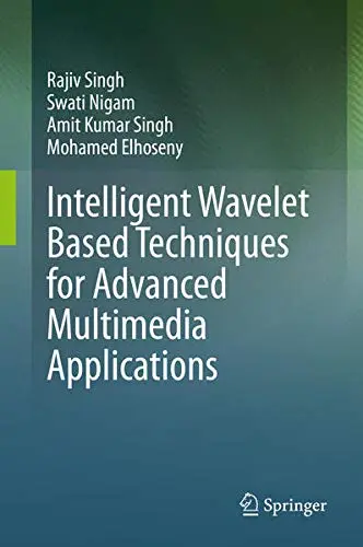 Cover of Intelligent Wavelet Based Techniques for Advanced Multimedia Applications