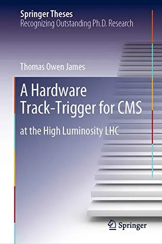 Cover of A Hardware Track-Trigger for CMS