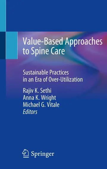 Cover of Value Based Approaches to Spine Care Sustainable Practices in an Era of Over Utilization