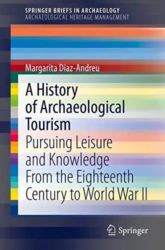 Cover of A History of Archaeological Tourism
