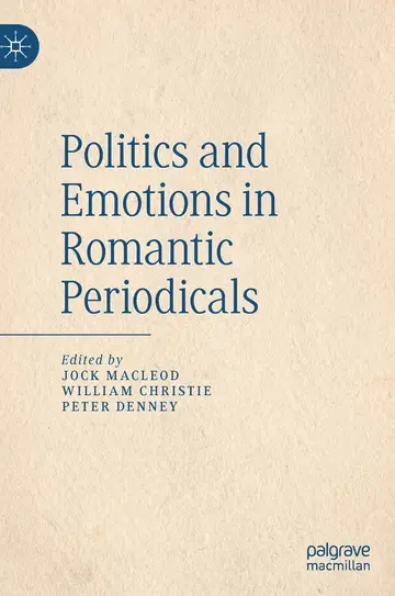 Cover of Politics and Emotions in Romantic Periodicals