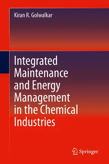Cover of Integrated Maintenance and Energy Management in the Chemical Industries
