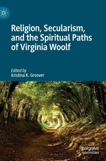 Cover of Religion, Secularism, and the Spiritual Paths of Virginia Woolf