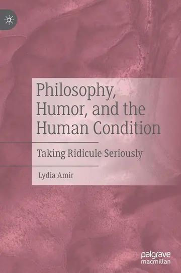Cover of Philosophy, Humor, and the Human Condition