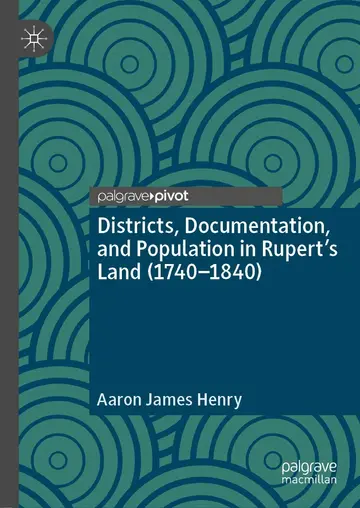 Cover of Districts, Documentation, and Population in Rupert’s Land
