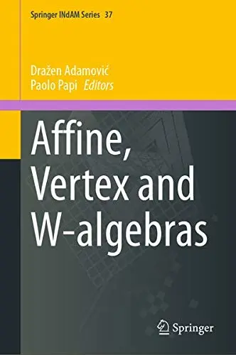 Cover of Affine, Vertex and W-algebras