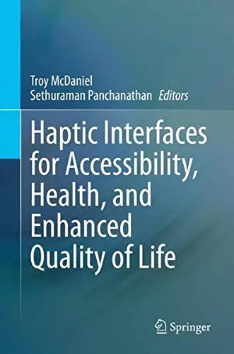 Cover of Haptic Interfaces for Accessibility, Health, and Enhanced Quality of Life
