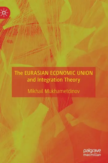 Cover of The Eurasian Economic Union and Integration Theory