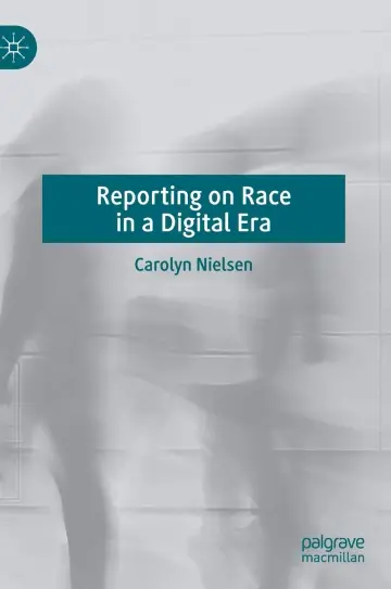 Cover of Reporting on Race in a Digital Era
