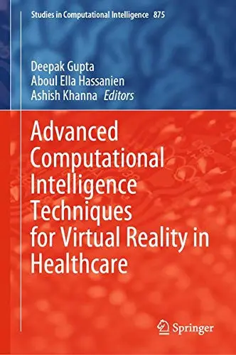 Cover of Advanced Computational Intelligence Techniques for Virtual Reality in Healthcare