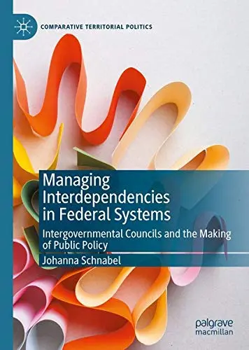 Cover of Managing Interdependencies in Federal Systems