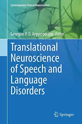 Cover of Translational Neuroscience of Speech and Language Disorders